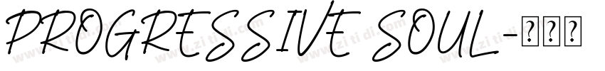 PROGRESSIVE SOUL字体转换